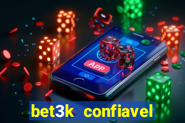 bet3k  confiavel